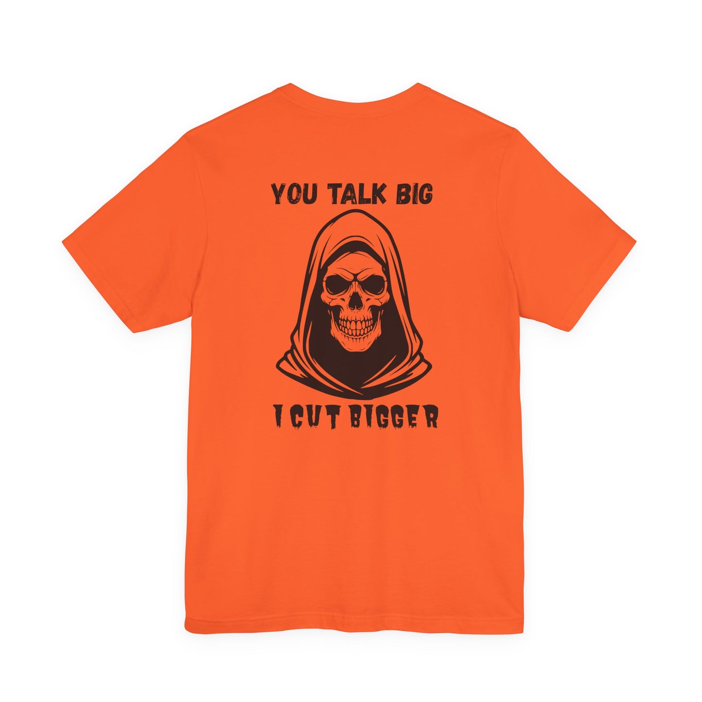 Gothic Unisex Tee - 'You Talk Big I Cut Bigger'