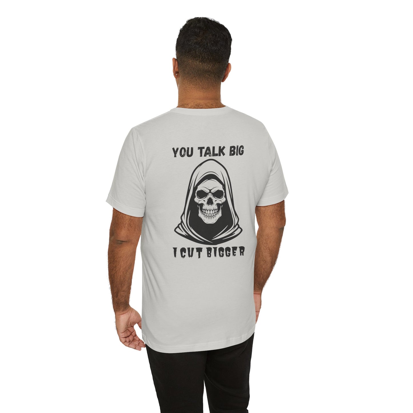 Gothic Unisex Tee - 'You Talk Big I Cut Bigger'