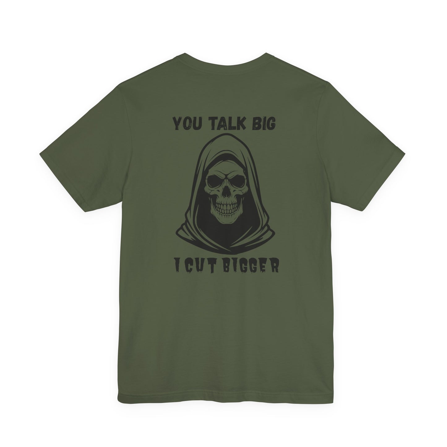 Gothic Unisex Tee - 'You Talk Big I Cut Bigger'