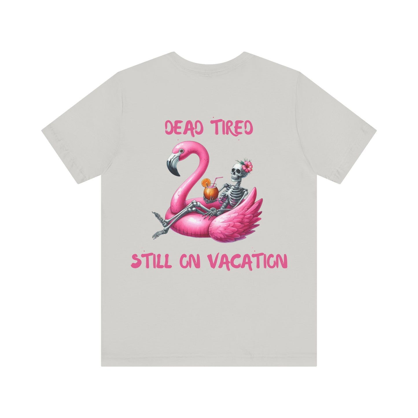 Dead Tired Skeleton Vacation Tee