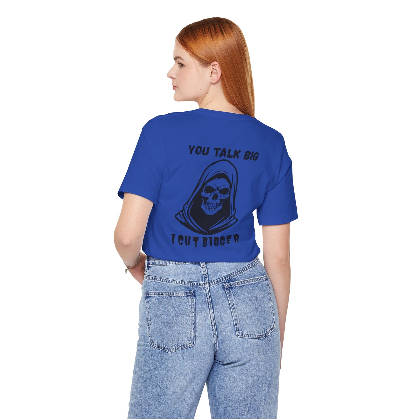 Gothic Unisex Tee - 'You Talk Big I Cut Bigger'