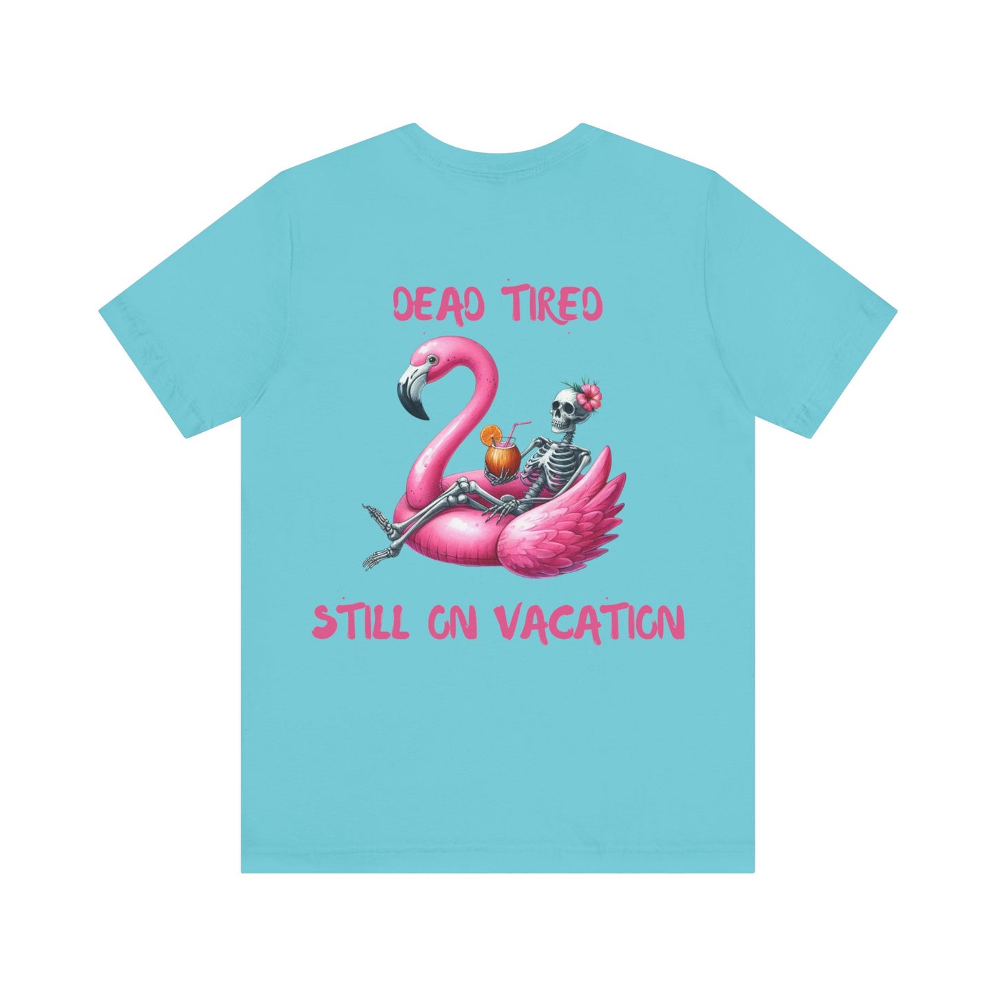 Dead Tired Skeleton Vacation Tee