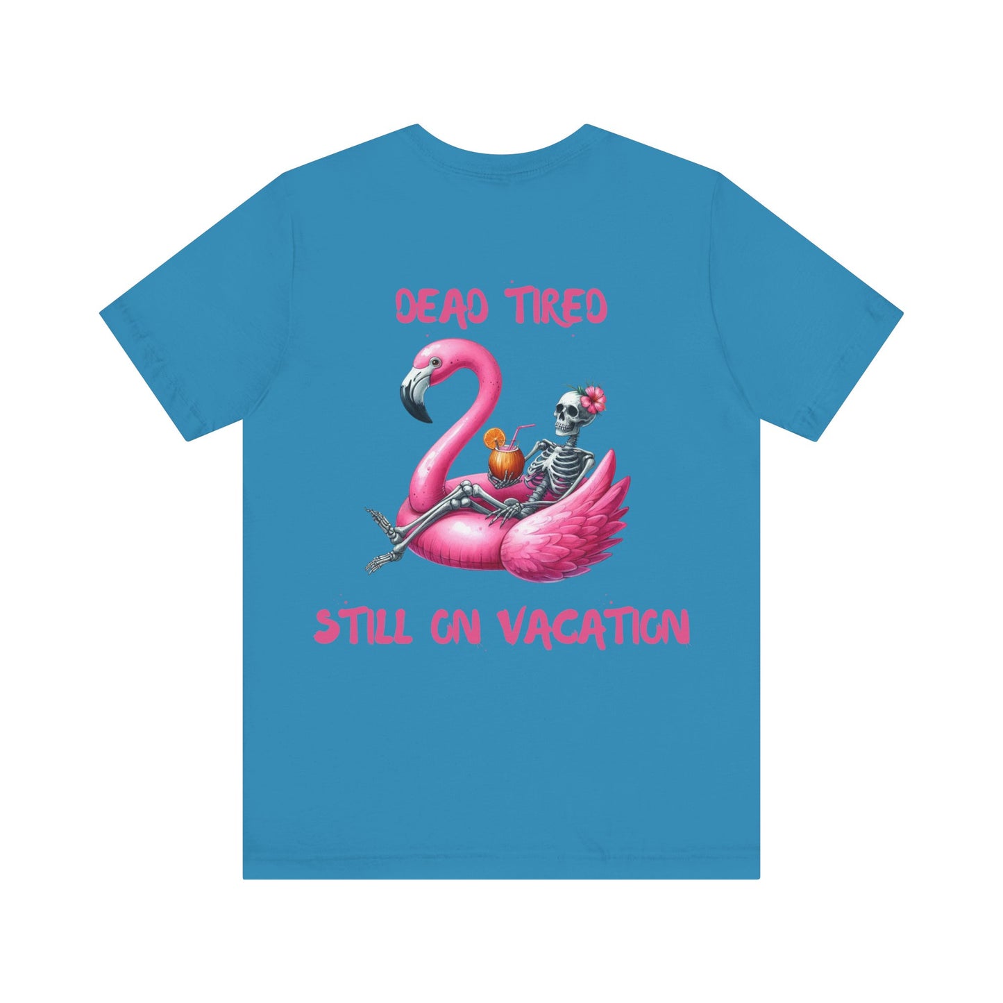 Dead Tired Skeleton Vacation Tee