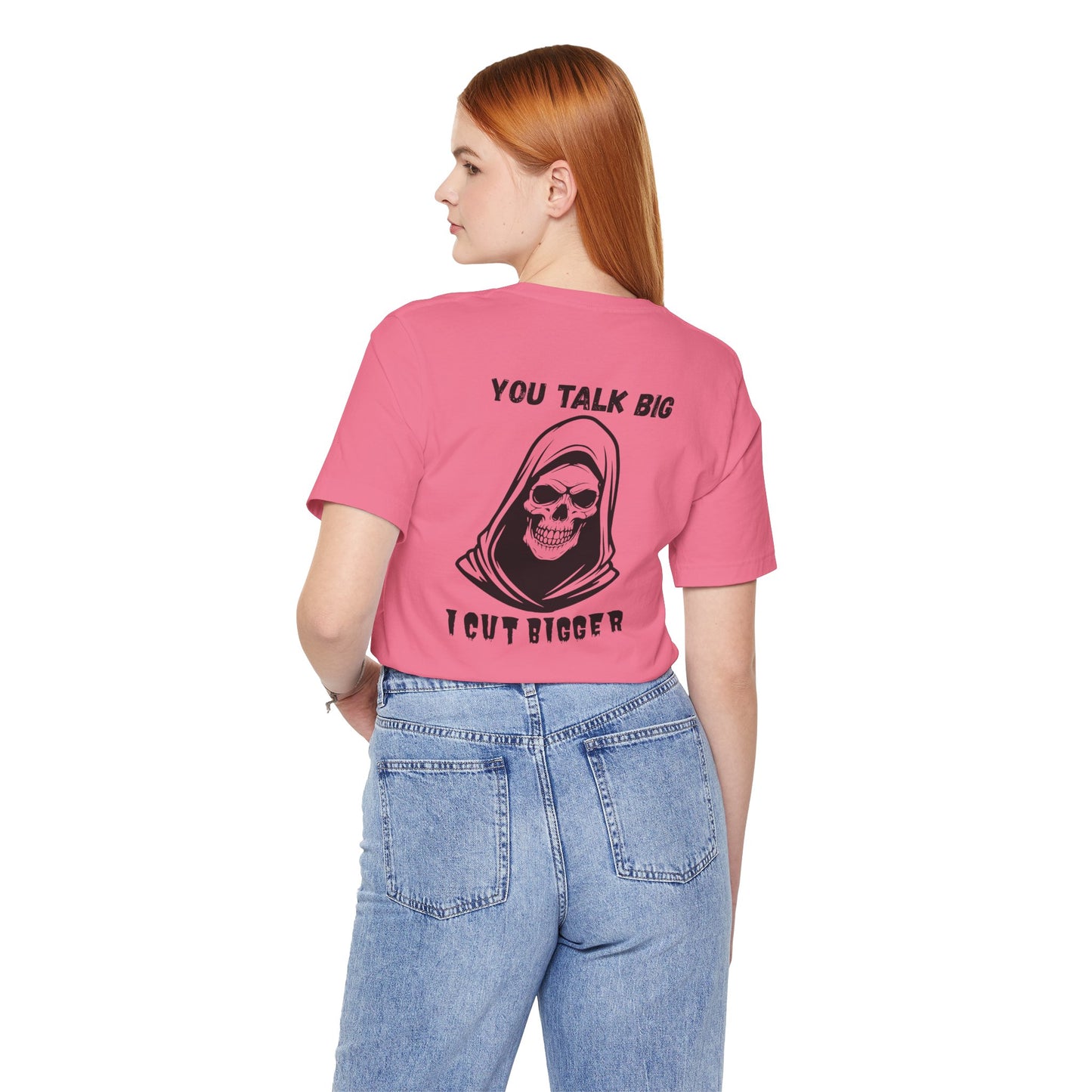 Gothic Unisex Tee - 'You Talk Big I Cut Bigger'