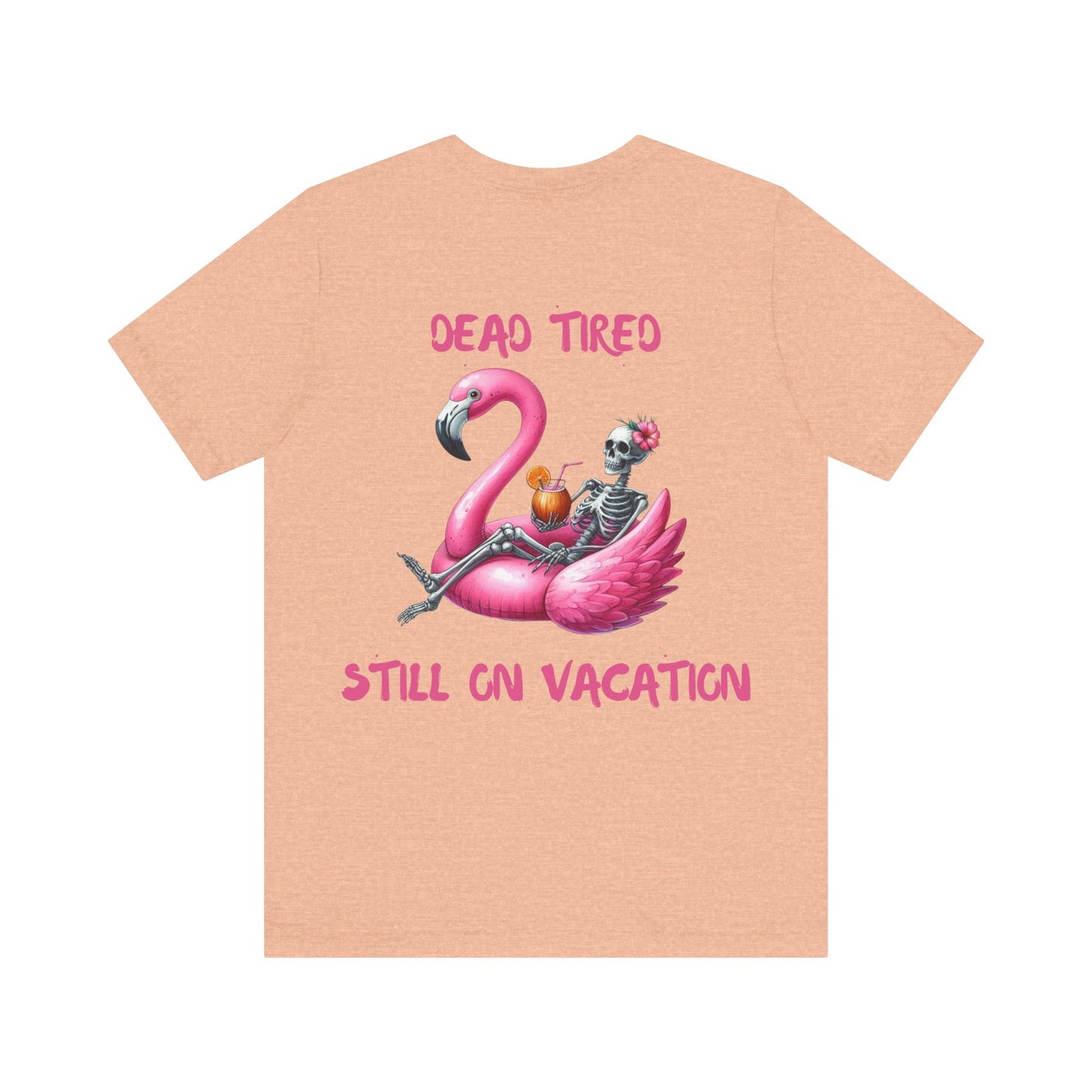 Dead Tired Skeleton Vacation Tee