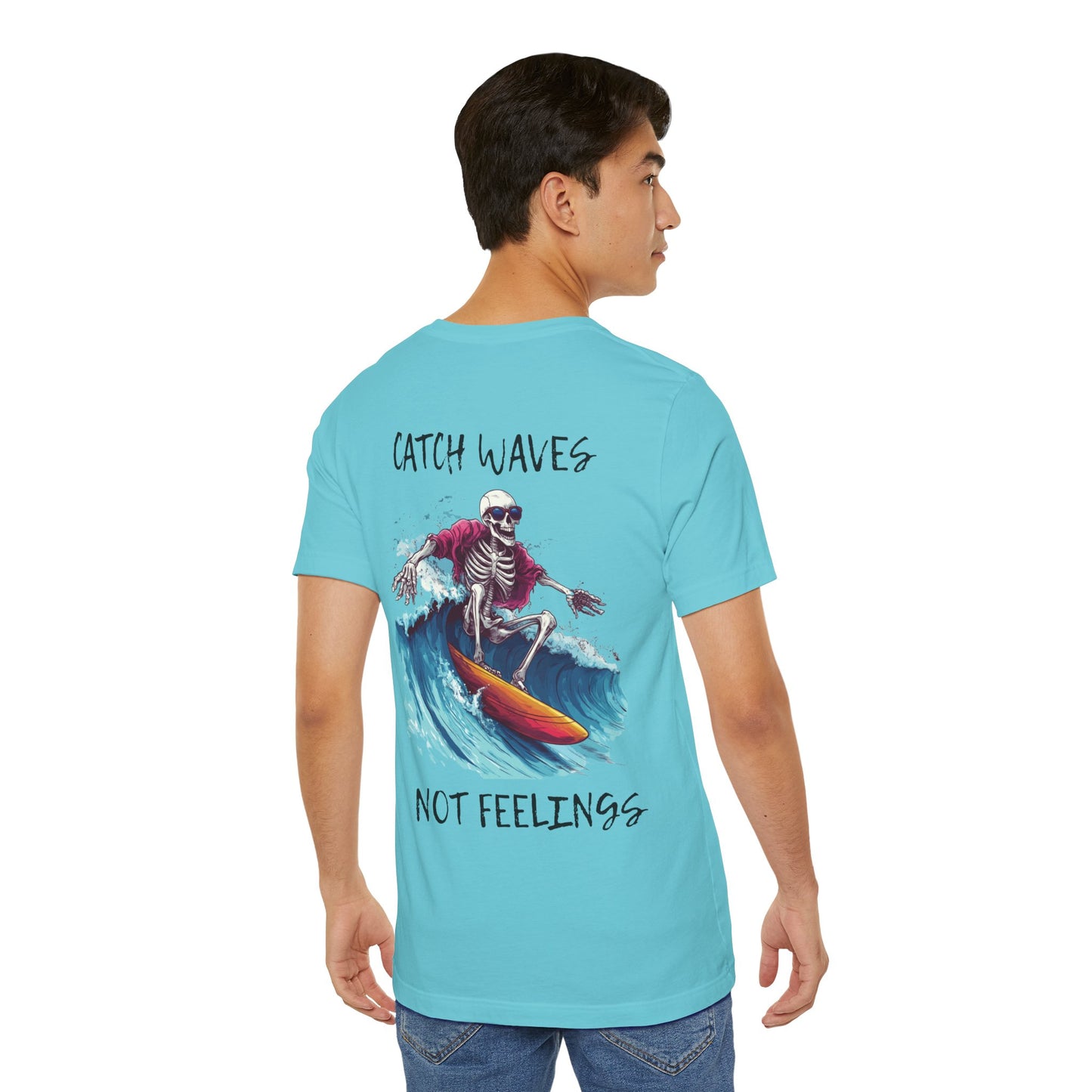 Catch Waves Not Feelings Skeleton Surf Tee, Unisex