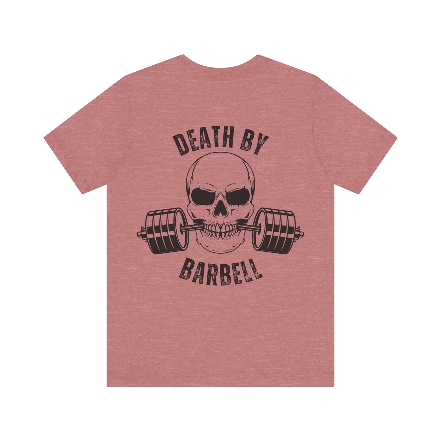 Bold Skull Workout Tee, Death by Barbell Shirt