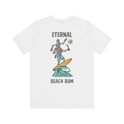 Eternal Beach Bum Unisex Tee, Surfing Summer Shirt