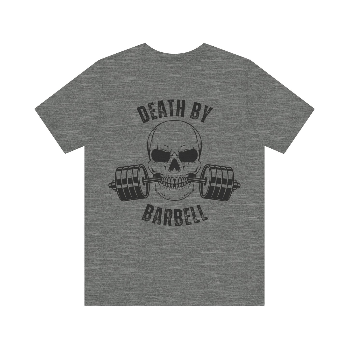 Bold Skull Workout Tee, Death by Barbell Shirt