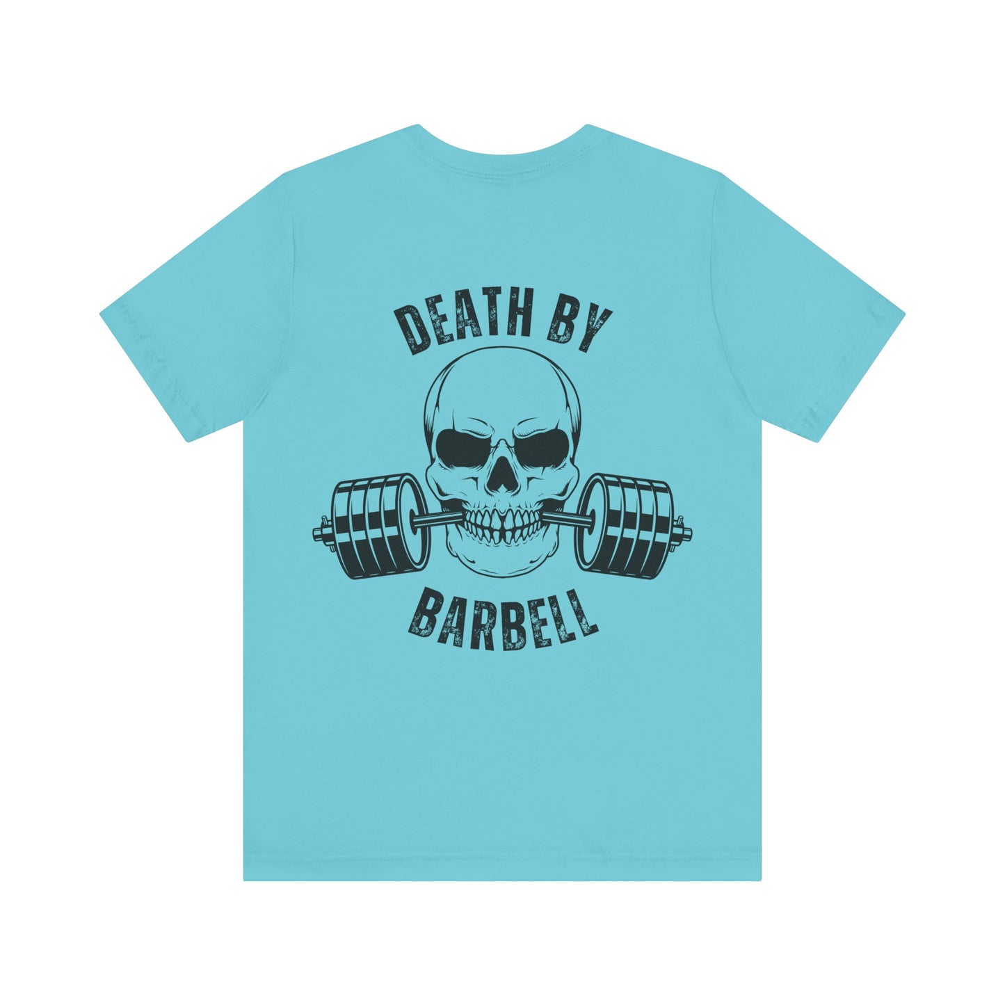 Bold Skull Workout Tee, Death by Barbell Shirt