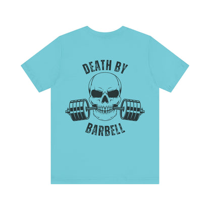 Bold Skull Workout Tee, Death by Barbell Shirt