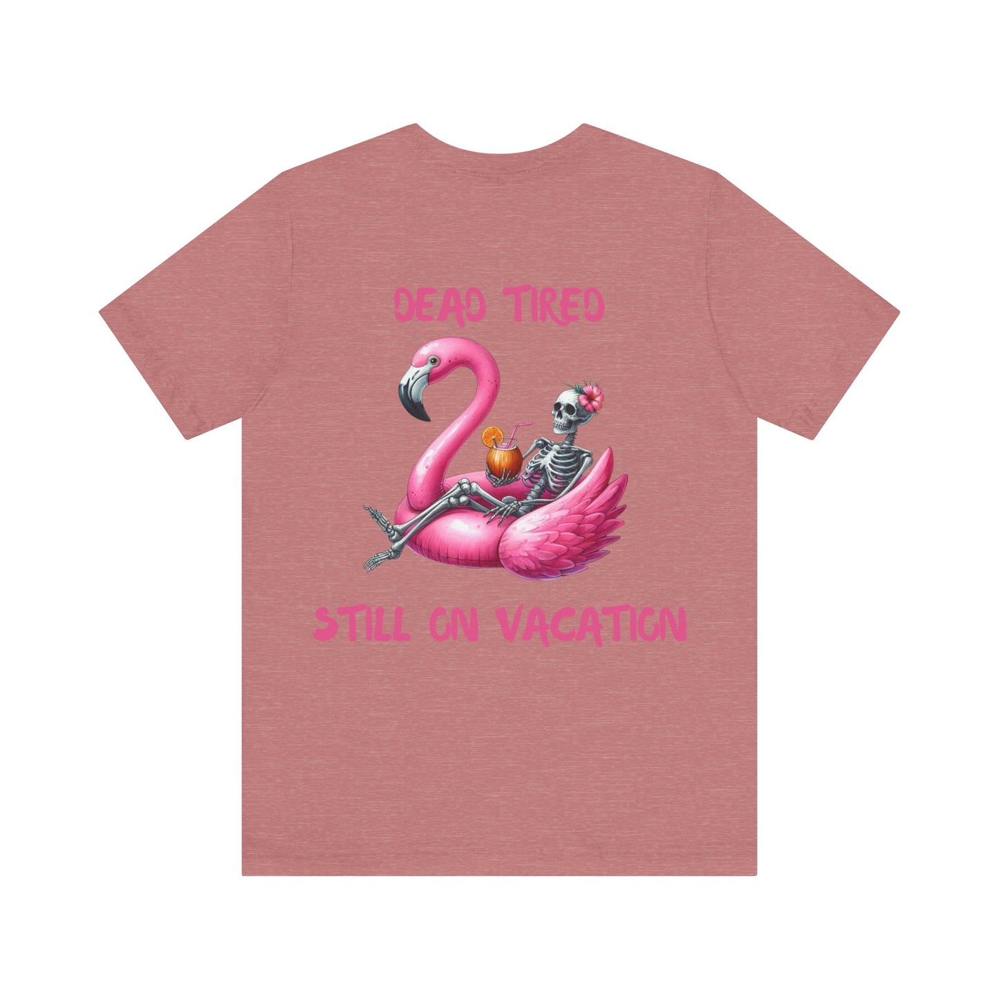 Dead Tired Skeleton Vacation Tee