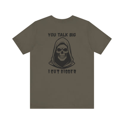 Gothic Unisex Tee - 'You Talk Big I Cut Bigger'