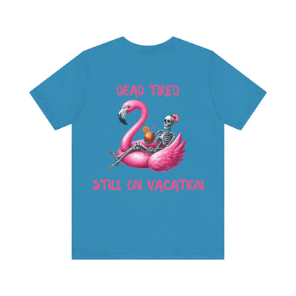 Dead Tired Skeleton Vacation Tee