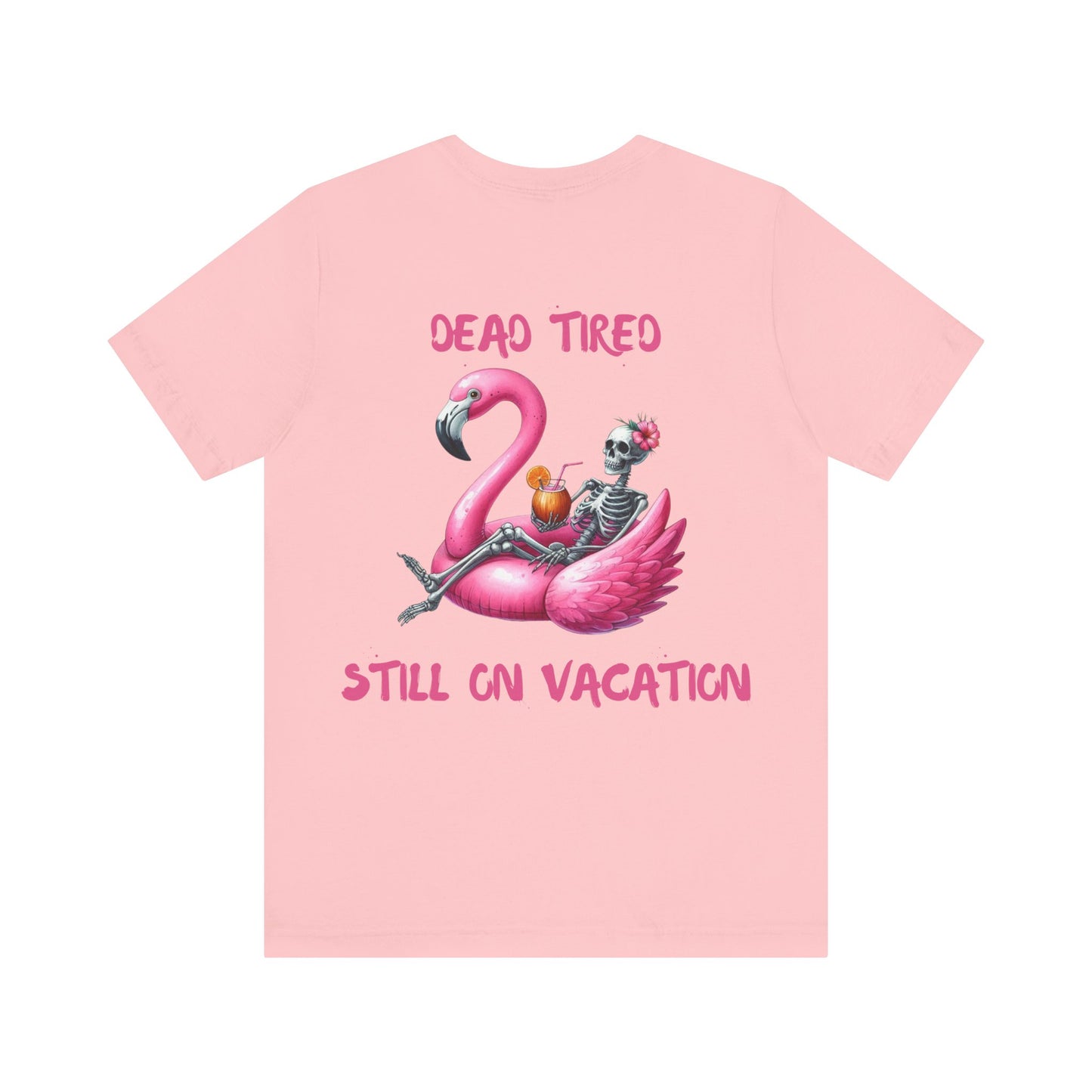 Dead Tired Skeleton Vacation Tee