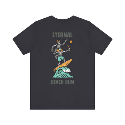 Eternal Beach Bum Unisex Tee, Surfing Summer Shirt